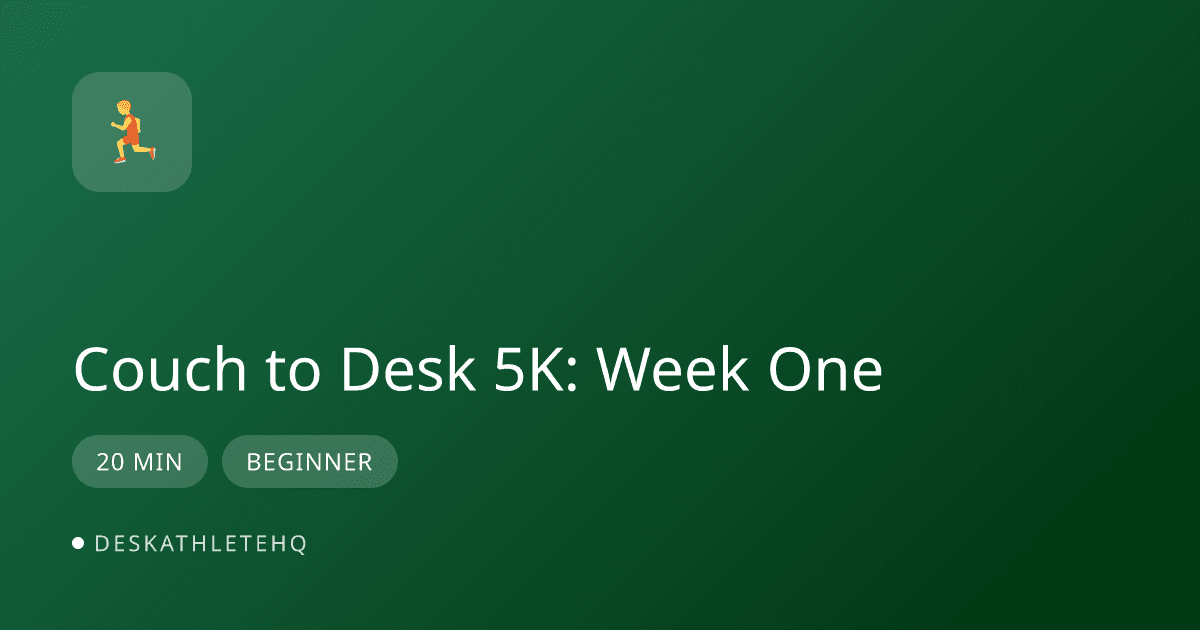 Couch to Desk 5K: Week One