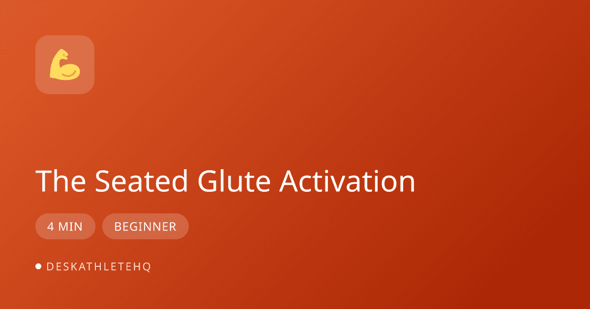 The Seated Glute Activation