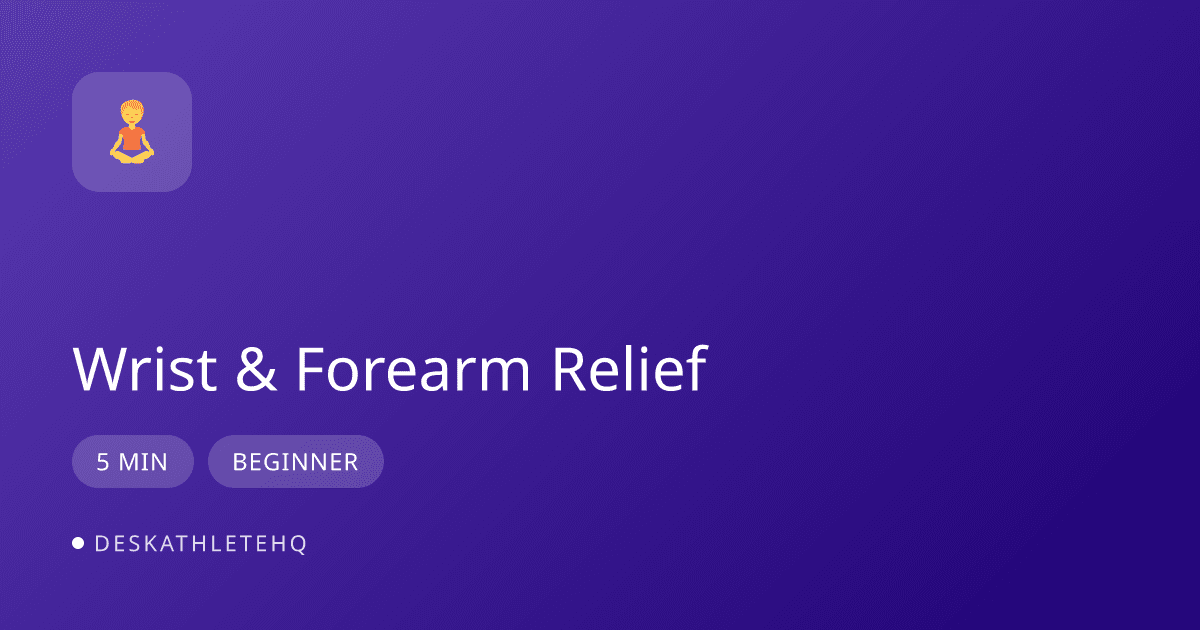Wrist & Forearm Relief